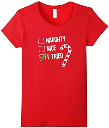 Women's Funny Christmas Shirt Naughty Nice I Tried T-Shirt Elf Gift Small Red