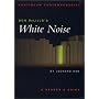 Don DeLillo's White Noise: A Reader's Guide (Continuum Contemporaries)