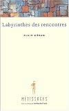 LABYRINTHES DES RENCONTRES