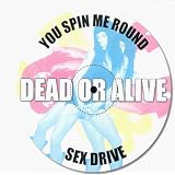 You Spin Me Round/Sex Drive Epby Dead Or Alive