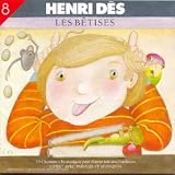 Henri D&egrave;s - Les Betises - Henri Des Vol 8