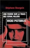 Micki Pistorius, une femme sur la trace des serial killers