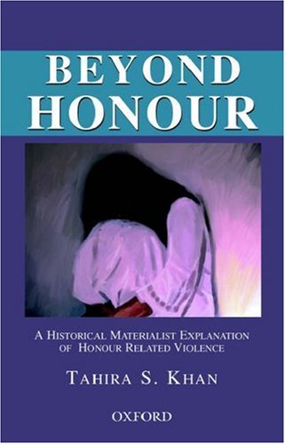 Beyond Honour: A Historical Materialist Explanation of Honour Related Violence