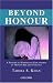Beyond Honour: A Historical Materialist Explanation of Honour Related Violence by Tahira S. Khan ISBN 0195979028