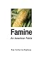 Famine: An American Fable
