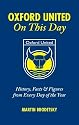 Oxford United on This Day: History, Facts and Figures from Every Day of the Year
