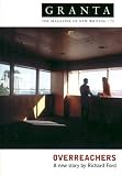 Granta 72: Overreachers (Granta: The Magazine of New Writing)