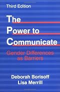 The Power to Communicate: Gender Differences As Barriers