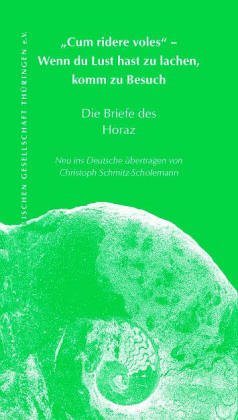 'Cum ridere voles', Wenn du Lust hast zu lachen, komm zu Besuch
