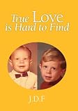 True Love is Hard to Find True Love is Hard to Find