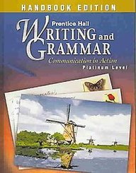 PRENTICE HALL WRITING AND GRAMMAR HANDBOOK GRADE 10 STUDENT EDITION 1ST EDITION 2003C