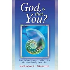 God, is That You?: How to Have a Conversation with God - and Really Hear Him