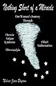 Nothing Short of a Miracle: One Woman's Journey Through Chronic Fatigue Syndrome Fibromyalgia Chiari Malformation