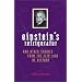Einstein's Refrigerator and Other Stories from Flip Side Of