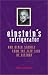 Einstein's Refrigerator and Other Stories from Flip Side Of