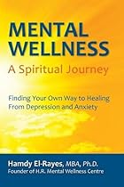 Mental Wellness: A Spiritual Journey Mental Wellness: A Spiritual Journey