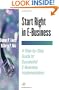 Start Right in E-Business: A Step by Step Guide to Successful E-Business Implementation (E-Business Solutions)