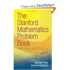 The Stanford Mathematics Problem Book: With Hints and Solutions