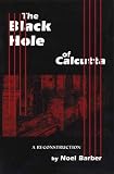 The Black Hole of Calcutta: A Reconstruction (1585790079) by Barber, Noel