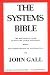 The Systems Bible: The Beginner's Guide to Systems Large and Small