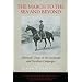 The March to the Sea and Beyond: Sherman's Troops in the Savannah and Carolinas Campaigns