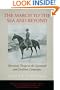 The March to the Sea and Beyond: Sherman's Troops in the Savannah and Carolinas Campaigns