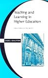 Teaching and Learning in Higher Education (Cassell Education)