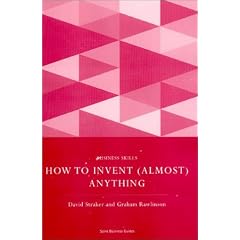How to Invent (almost) Anything (Spiro Business Guides)