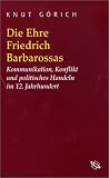 Produkt-Bild: Die Ehre Friedrich Barbarossas
