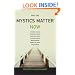 Why the Mystics Matter Now