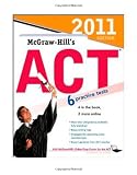 McGraw-Hill's ACT, 2011 Edition (Mcgraw Hill's Act)