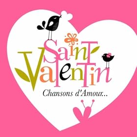 Saint Valentin : Chansons d'Amour (Version remasteris�e)