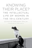 Knowing their place? : the intellectual life of women in the 19th century