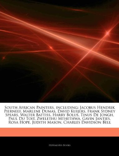 South African Painters, including: Jacobus Hendrik Pierneef, Marlene Dumas, David Kuijers, Frank Sydney Spears, Walter Battiss, Harry Bolus, Tinus De. Hope, Judith Mason, Charles Davidson Bell