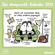 Sheepworld 2010. Kalender: Wenn wir zusammen sind, ist alles andere pupsegal.
