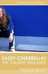 Sassy Cinderella and the Valiant Vigilante: A Ruby Taylor Mystery (Ruby Taylor Mysteries)