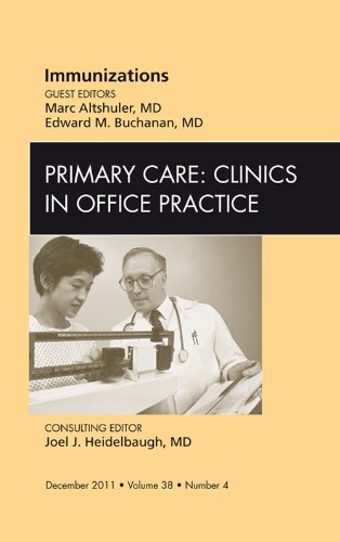 Immunizations, An Issue of Primary Care Clinics in Office Practice (The Clinics: Internal Medicine)
