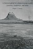 Lindisfarne's limestone past : quarries, tramways and kilns