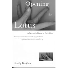Opening the Lotus: A Woman's Guide to Buddhism: Women's Guide to Buddhism