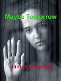 Maybe Tomorrow