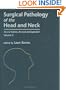Surgical Pathology of the Head and Neck, Second Edition, Revised, and Expanded: Volume 3