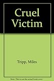 Cruel victim