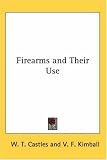 Firearms and Their Use