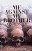 Me Against My Brother: At War in Somalia, Sudan and Rwanda