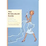 The Bridesmaid Guide Etiquette  Parties and Being Fabulous