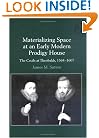 Materializing Space at an Early Modern Prodigy House: The Cecils at Theobalds, 1564-1607