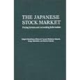 The Japanese Stock Market: Pricing Systems and Accounting... by Shigeki Sakakibara, Hidetoshi Yamaji, Hisakatsu Sakurai, and Kengo Shiroshita