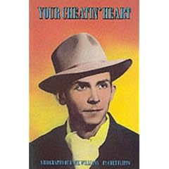 Your Cheatin' Heart: A Biography of Hank Williams