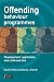 Books : Offending Behaviour Programmes: Development, Application and Controversies (Wiley Series in Forensic Clinical Psychology)