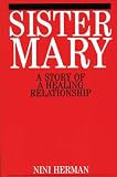 Sister Mary,
Nini Herman